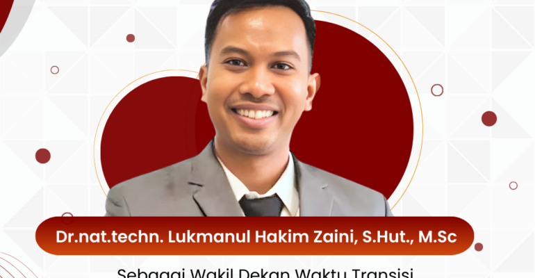Selamat dan Sukses Kepada Dr.nat.techn. Lukmanul Hakim Zaini, S.hut., M.si
